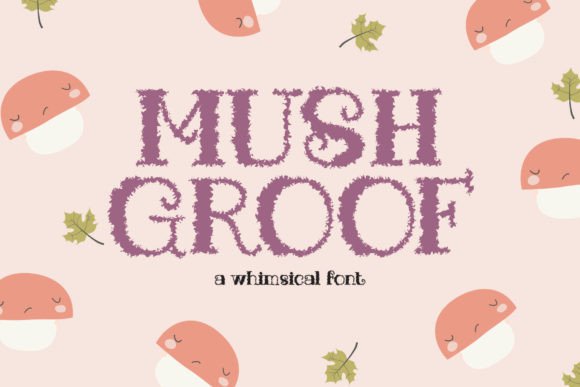Mushgroof Display Font Review