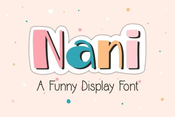 Nani Font for Web Design and Branding